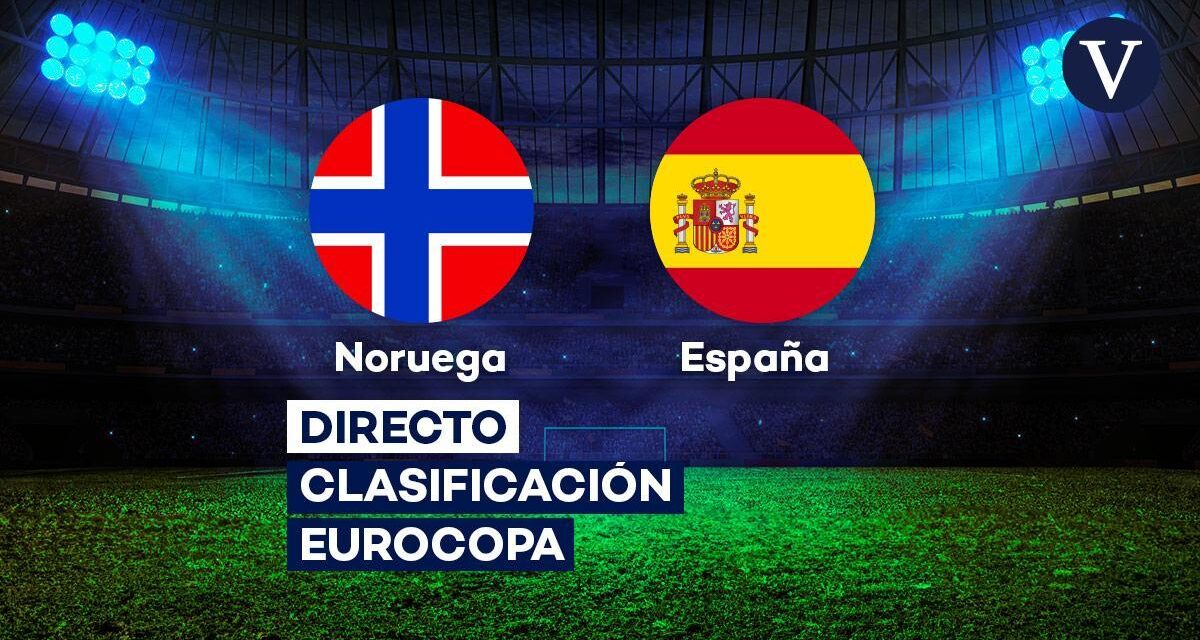 Noruega – España | ¡Ya conocemos la alineación de España! La clasificación a la Eurocopa, en directo