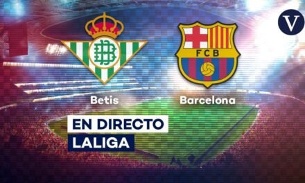 Betis – Barcelona | Horario, alineaciones y dónde ver el partido de La Liga, en directo