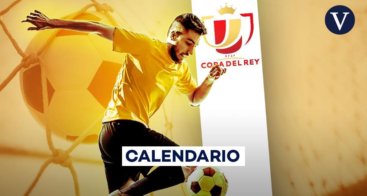 Copa del Rey 2023-2024: calendario, horario y partidos de la Semifinales – Ida