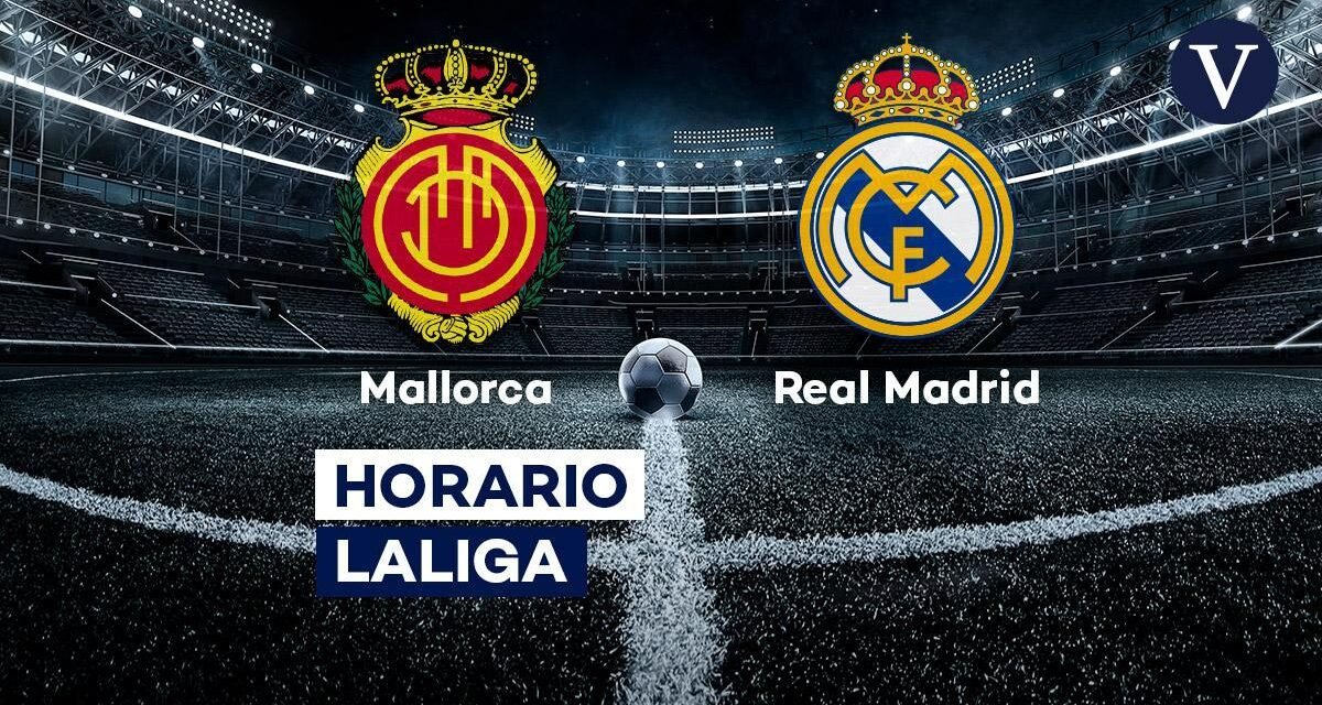 Mallorca – Real Madrid | Horario y dónde ver en TV el partido de LaLiga EA Sports, en vivo