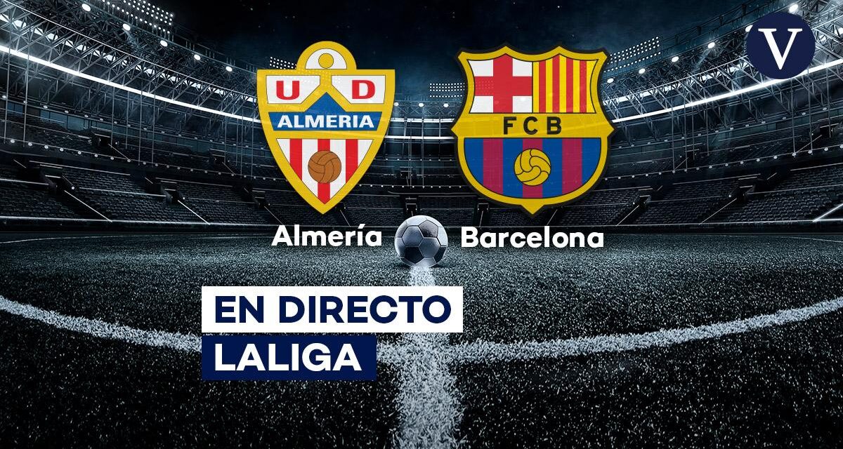 Almería – Barcelona, hoy en directo | Horario y dónde ver el partido fútbol de LaLiga EA Sports